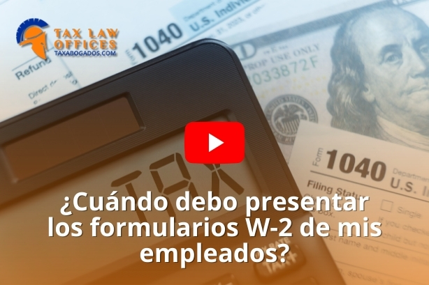 ¿Cuándo debo presentar los formularios W-2 de mis empleados?
