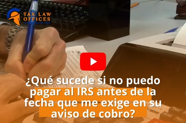 ¿Qué sucede si no puedo pagar al IRS antes de la fecha que me exige en su aviso de cobro?