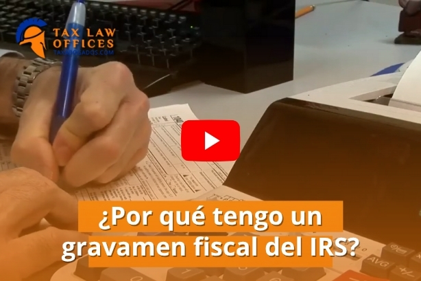 ¿Por qué tengo un gravamen fiscal del IRS?