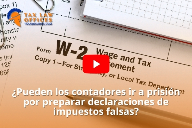 ¿Pueden los contadores ir a prisión por preparar declaraciones de impuestos falsas?