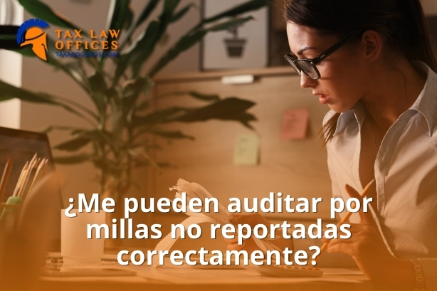¿Me pueden auditar por millas no reportadas correctamente?