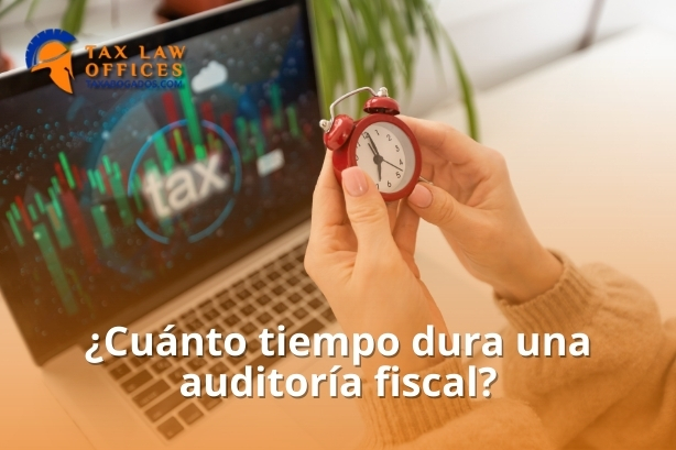 ¿Cuánto tiempo dura una auditoría fiscal?