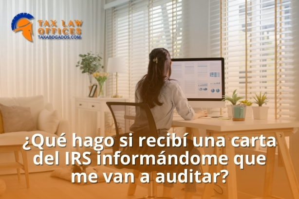 ¿Qué hago si recibí una carta del IRS informándome que me van a auditar?